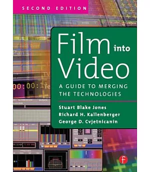 Film into Video: A Guide to Merging the Technologies