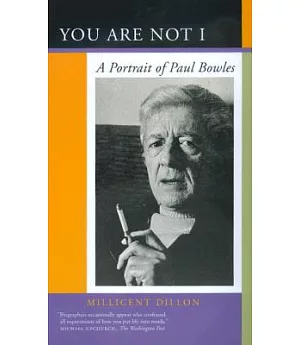 You Are Not I: A Portrait of Paul Bowles