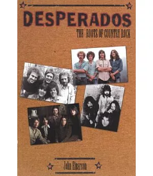 Desperados: The Roots of Country Rock