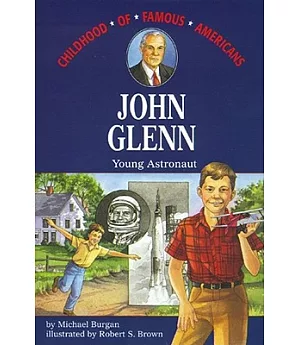 John Glenn: Young Astronaut