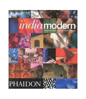 India Modern: Traditional Forms and Contemporary Design