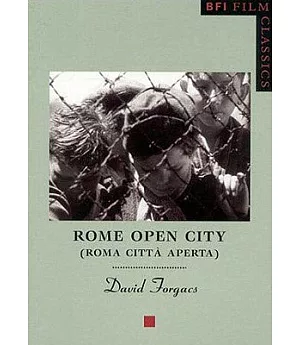 Rome Open City: Roma Citta Aperta