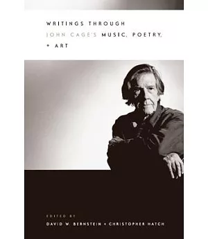 Writings Through John Cage’s Music, Poetry, and Art