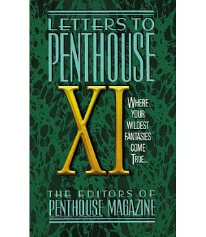 Letters to Penthouse XI: Where Your Wildest Fantasies Come True