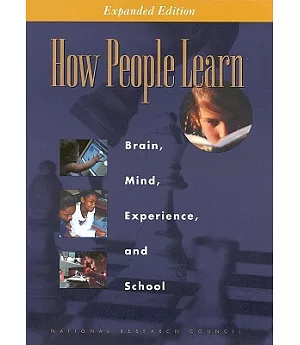 How People Learn: Brain, Mind, Experience, and School