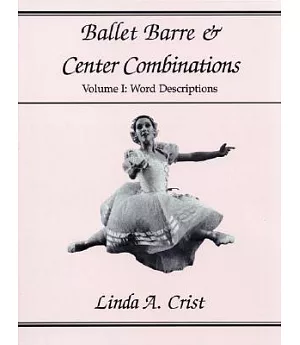 Ballet Barre and Center Combinations: Word Descriptions
