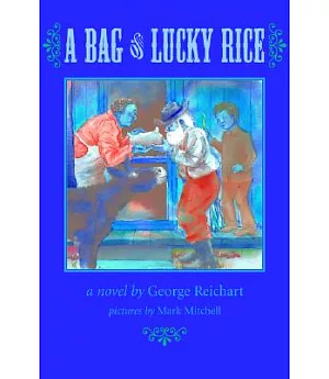 A Bag of Lucky Rice: A Novel