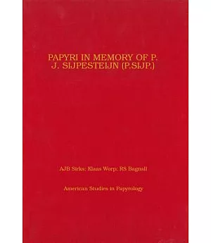 Papyri in Memory of P.J. Sijpesteijn