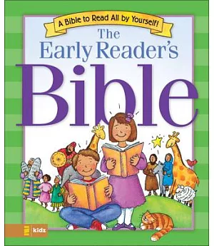 The Early Reader’s Bible: A Bible to Read All by Yourself