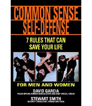Common Sense Self-Defense: 7 Rules That Can Save Your Life