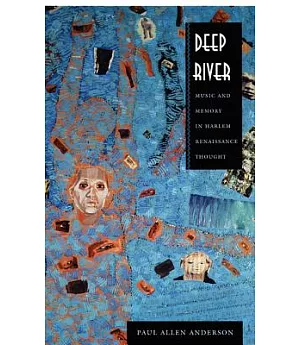 Deep River: Music and Memory in Harlem Renaissance Thought