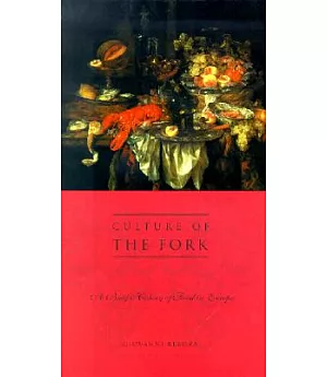 Culture of the Fork: A Brief History of Food in Europe