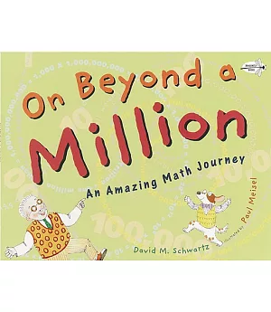 On Beyond a Million: An Amazing Math Journey