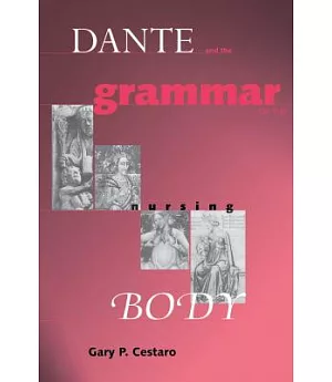 Dante and the Grammar of the Nursing Body