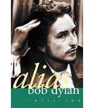 Alias Bob Dylan: Revisted