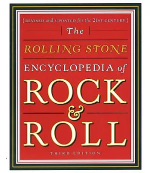 The Rolling Stone Encyclopedia of Rock & Roll: Revised and Updated for the 21st Century