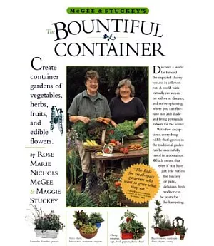 McGee & Stuckey’s Bountiful Container: A Container Garden Of Vegetables, Herbs, Fruits, And Edible Flowers