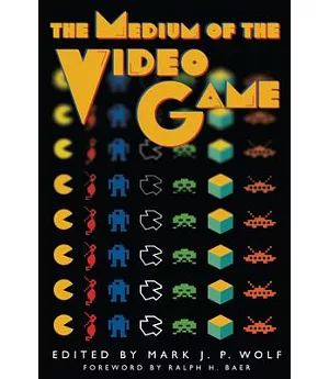 The Medium of the Video Game