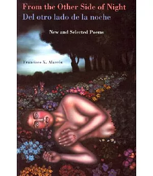 From the Other Side of Night / Del Otro Lado De La Noche: New and Selected Poems