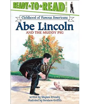 Abe Lincoln and the Muddy Pig