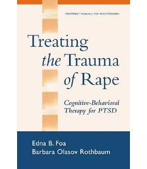 Treating the Trauma of Rape: Cognitive-Behavioral Therapy for Ptsd