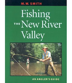 Fishing the New River Valley: An Angler’s Guide