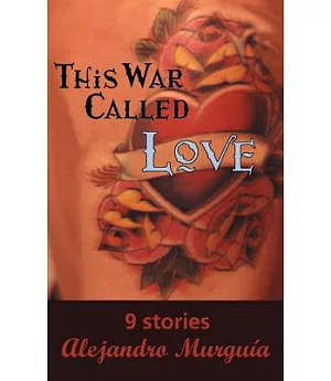 This War Called Love: Nine Stories