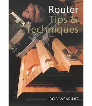 Router Tips & Techniques