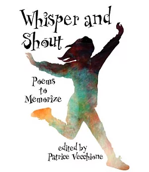 Whisper and Shout: Poems to Memorize