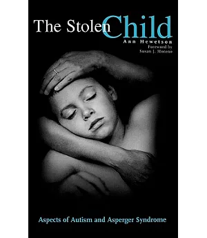 The Stolen Child: Aspects of Autism and Asperger Syndrome