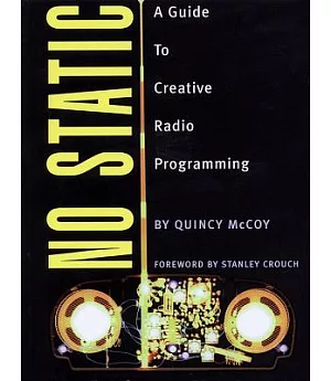 No Static: A Guide to Creative Radio Programming