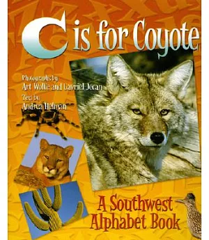 C Is for Coyote: A Southwest Alphabet Book