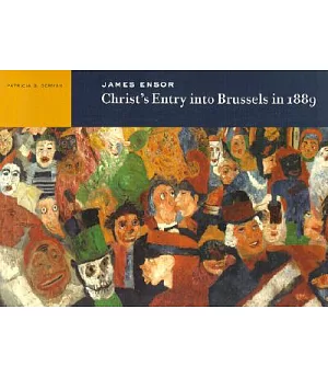 James Ensor: Christ’s Entry into Brussels in 1889