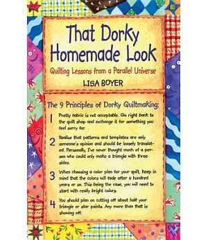 That Dorky Homemade Look: Quilting Lessons from a Parallel Universe