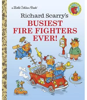 Richard Scarry’s Busiest Firefighters Ever