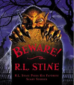 Beware: R.L. Stine Picks His Favorite Scary Stories