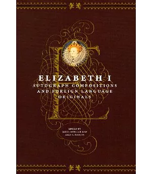 Elizabeth I: Autograph Compositions and Foreign Language Originals