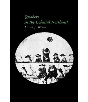Quakers in the Colonial Northeast