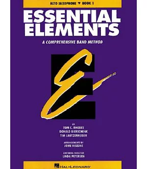 Essential Elements Book 1 - Eb Alto Saxophone: A Comprehensive Band Method