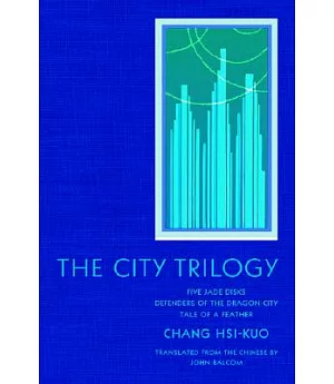 The City Trilogy: Five Jade Disks, Defenders of the Dragon City, Tale of a Feather