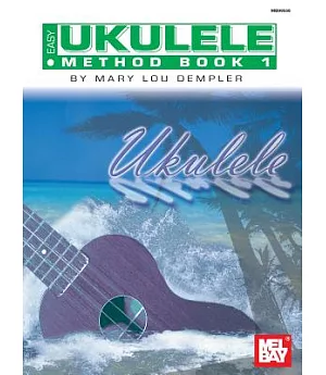 Mel Bay Presents Ukulele: Easy Method Book