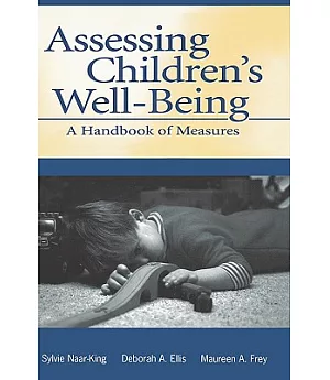 Assessing Children’s Well-Being: A Handbook of Measures