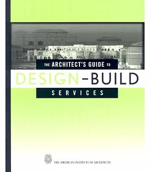 The Architect’s Guide to Design-Build Services