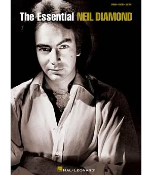 The Essential Neil Diamond: Piano, Vocal, Guitar