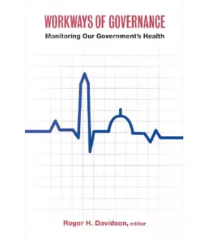 Workways of Governance: Monitoring Our Government’s Health