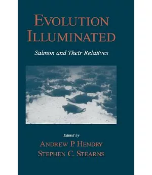 Evolution Illuminated: Salmon and Their Relatives