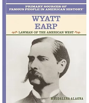 Wyatt Earp: Lawman of the American West