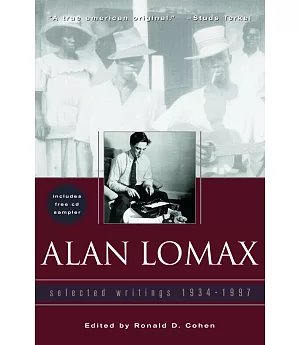 Alan Lomax: Selected Writings, 1934-1997