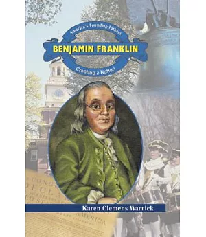 Benjamin Franklin: Creating a Nation