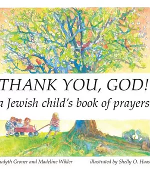 Thank You, God!: A Jewish Child’s Book of Prayers